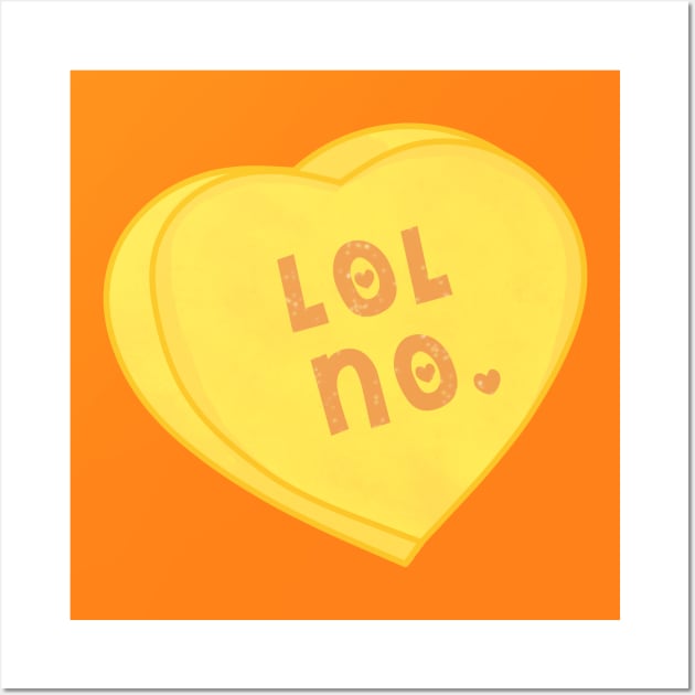 LOL NO. Mean Candy Heart Wall Art by RoserinArt